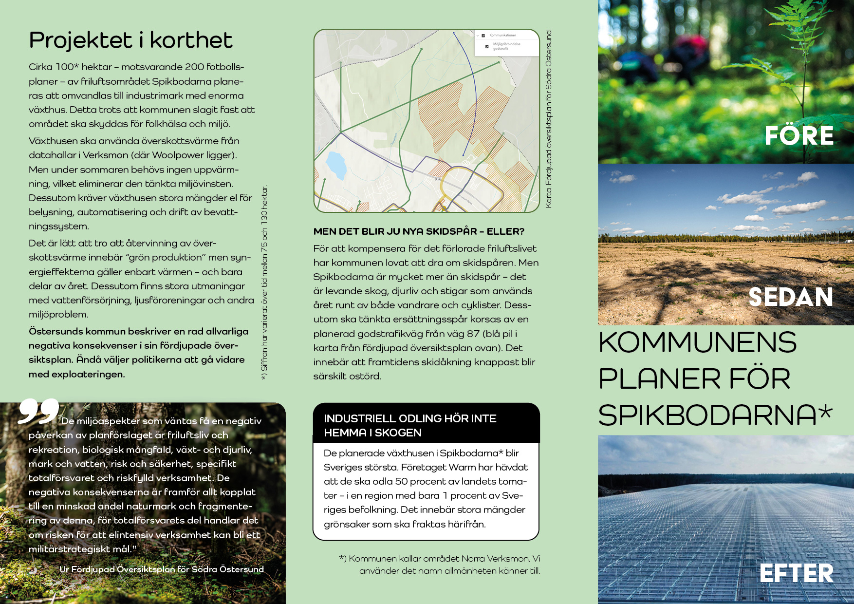 Informationsbroschyr om Östersunds kommuns planer för Spikbodarna, med beskrivningar av projektets omfattning, miljöpåverkan och möjliga konsekvenser för friluftslivet. Framsida.